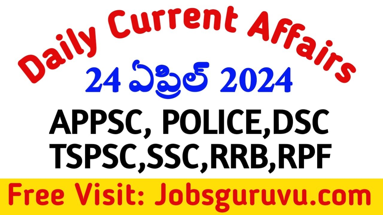Daily Current Affairs 24 April 2024